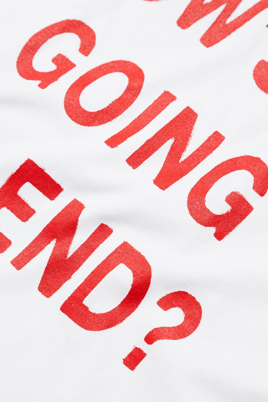 How's It Going to End T-Shirt