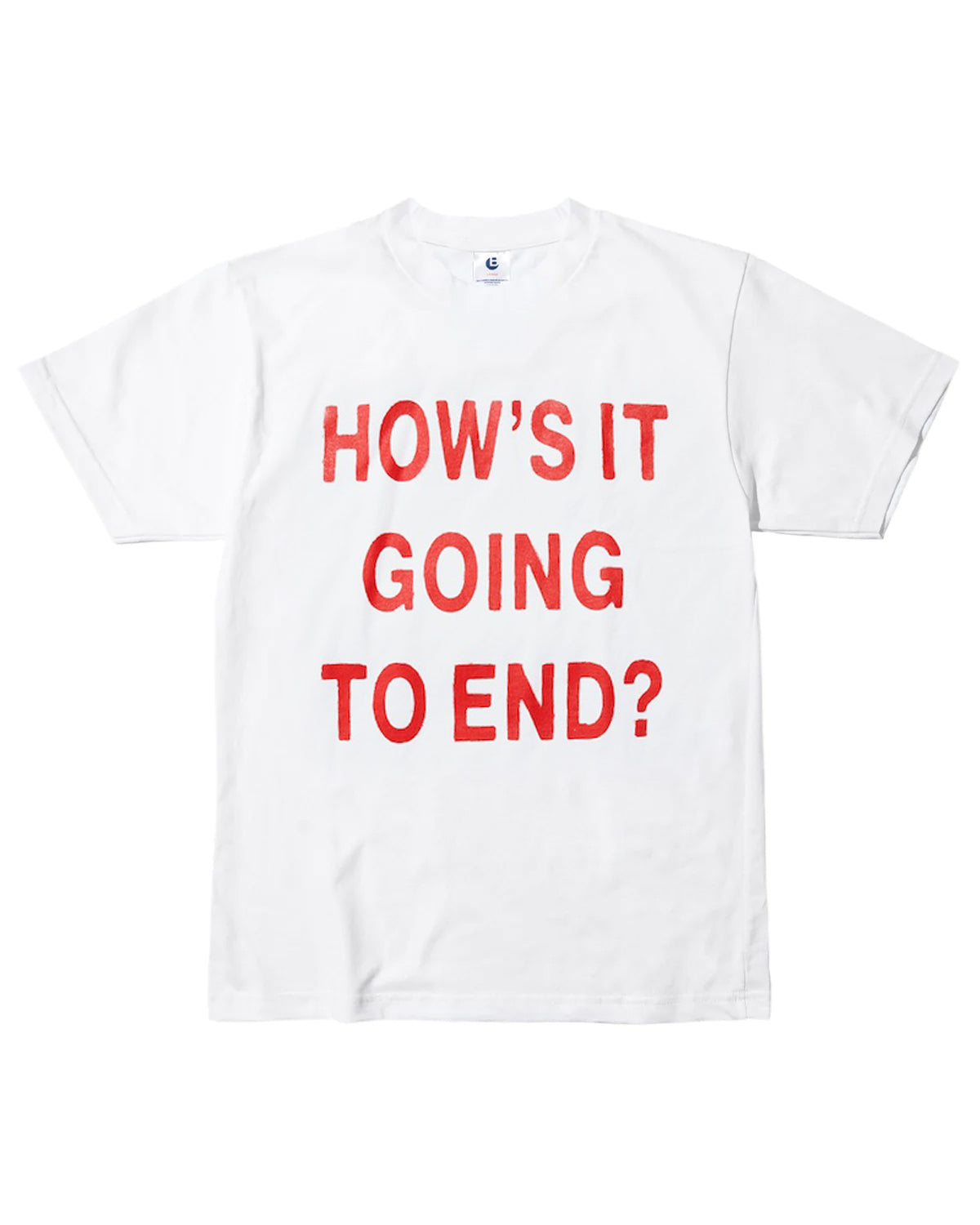 How's It Going to End T-Shirt